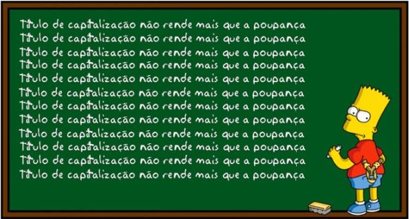 Ilustração: Bart Simpson escrevendo Título de capitalização não rende mais que a poupança