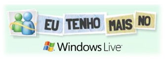 Eu tenho mais no Windows Live
